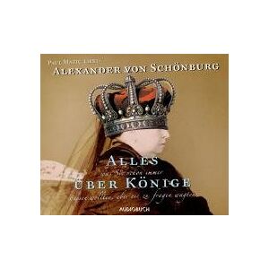 Alexander von Schönburg - Alles was Sie schon immer über Könige wissen wollten, aber nie zu fragen wagten. 2 CDs - Preis vom 16.06.2026 05:30:18 h Alexander von Schönburg - Alles was Sie schon immer über Könige wissen wollten, aber nie zu fragen wagten. 2 CDs - Preis vom 16.06.2026 05:30:18 h