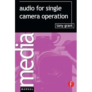 Tony Grant - Audio for Single Camera Operation (Media Manuals) - Preis vom 14.06.2026 05:24:48 h Tony Grant - Audio for Single Camera Operation (Media Manuals) - Preis vom 14.06.2026 05:24:48 h