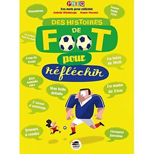 Isabelle Wlodarczyk - Des histoires de foot pour réfléchir - Preis vom 15.06.2026 05:30:30 h Isabelle Wlodarczyk - Des histoires de foot pour réfléchir - Preis vom 15.06.2026 05:30:30 h