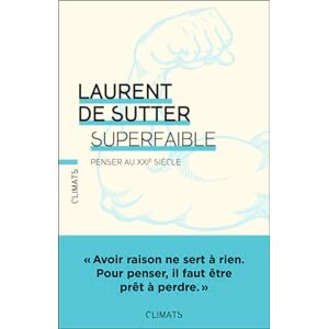 Laurent De Sutter - Superfaible ! : penser au XXIe siècle - Preis vom 16.06.2026 05:30:18 h Laurent De Sutter - Superfaible ! : penser au XXIe siècle - Preis vom 16.06.2026 05:30:18 h
