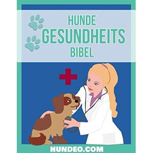 Hundeo - Hunde Gesundheits Bibel : Das Buch zur Hundegesundheit - Preis vom 15.06.2026 05:30:30 h Hundeo - Hunde Gesundheits Bibel : Das Buch zur Hundegesundheit - Preis vom 15.06.2026 05:30:30 h