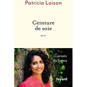Patricia Loison - Ceinture de soie : récit - Preis vom 14.06.2026 05:24:48 h Patricia Loison - Ceinture de soie : récit - Preis vom 14.06.2026 05:24:48 h