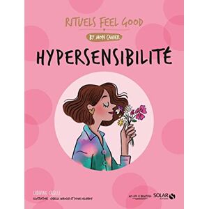 Ludivine Casilli - Hypersensibilité : rituels feel good - Preis vom 13.06.2026 05:28:29 h Ludivine Casilli - Hypersensibilité : rituels feel good - Preis vom 13.06.2026 05:28:29 h