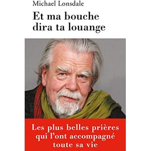 Michael Lonsdale - Et ma bouche dira ta louange - Preis vom 14.06.2026 05:24:48 h Michael Lonsdale - Et ma bouche dira ta louange - Preis vom 14.06.2026 05:24:48 h