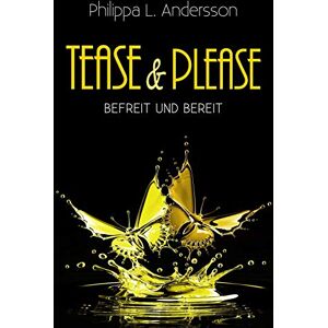 Andersson Tease & Please - befreit und bereit (Tease & Please-Reihe - Band 6) - Preis vom 15.06.2026 05:30:30 h Andersson Tease & Please - befreit und bereit (Tease & Please-Reihe - Band 6) - Preis vom 15.06.2026 05:30:30 h