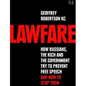 Geoffrey Robertson - Lawfare: How Russians, the Rich and the Government Try to Prevent Free Speech and How to Stop Them - Preis vom 13.06.2026 05:28:29 h Geoffrey Robertson - Lawfare: How Russians, the Rich and the Government Try to Prevent Free Speech and How to Stop Them - Preis vom 13.06.2026 05:28:29 h