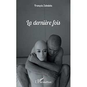 François Zabaleta - La dernière fois - Preis vom 14.06.2026 05:24:48 h François Zabaleta - La dernière fois - Preis vom 14.06.2026 05:24:48 h
