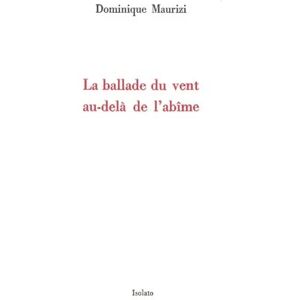 Dominique Maurizi - La ballade du vent au-delà de l'abîme - Preis vom 15.06.2026 05:30:30 h Dominique Maurizi - La ballade du vent au-delà de l'abîme - Preis vom 15.06.2026 05:30:30 h