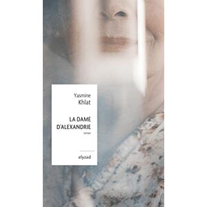 Yasmine Khlat - La dame d'Alexandrie - Preis vom 15.06.2026 05:30:30 h Yasmine Khlat - La dame d'Alexandrie - Preis vom 15.06.2026 05:30:30 h