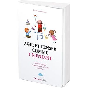 Jean-François Marmion - Agir et penser comme un enfant : inventif, espiègle, sincère, farceur, épicurien, aventurier... - Preis vom 16.06.2026 05:30:18 h Jean-François Marmion - Agir et penser comme un enfant : inventif, espiègle, sincère, farceur, épicurien, aventurier... - Preis vom 16.06.2026 05:30:18 h