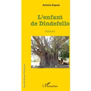 Aminta Dupuis - L'enfant de Dindefello - Preis vom 13.06.2026 05:28:29 h Aminta Dupuis - L'enfant de Dindefello - Preis vom 13.06.2026 05:28:29 h