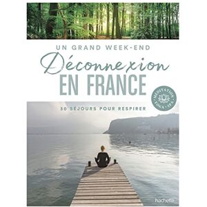 Elodie Rothan - Déconnexion en France : 30 séjours pour respirer : méditation, yoga, spa - Preis vom 16.06.2026 05:30:18 h Elodie Rothan - Déconnexion en France : 30 séjours pour respirer : méditation, yoga, spa - Preis vom 16.06.2026 05:30:18 h