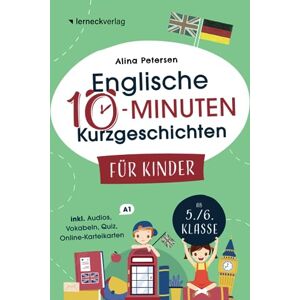 Alina Petersen - Englische 10-Minuten Kurzgeschichten für Kinder: Spielend einfach Englisch lernen. Mit 21 zweisprachigen Geschichten zum Englisch-Erfolg – inkl. Online-Karteikarten, Audios, Vokabeln und Quizfragen - Preis vom 13.06.2026 05:28:29 h Alina Petersen - Englische 10-Minuten Kurzgeschichten für Kinder: Spielend einfach Englisch lernen. Mit 21 zweisprachigen Geschichten zum Englisch-Erfolg – inkl. Online-Karteikarten, Audios, Vokabeln und Quizfragen - Preis vom 13.06.2026 05:28:29 h