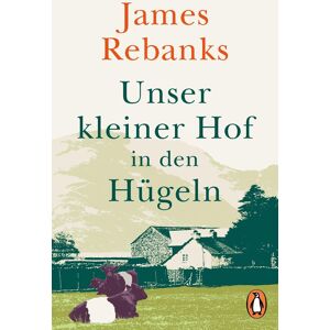 James Rebanks - Unser kleiner Hof in den Hügeln: Vom Leben im Rhythmus der Natur - Preis vom 15.06.2026 05:30:30 h James Rebanks - Unser kleiner Hof in den Hügeln: Vom Leben im Rhythmus der Natur - Preis vom 15.06.2026 05:30:30 h