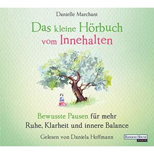Danielle Marchant - Das kleine Hör-Buch vom Innehalten: Bewusste Pausen für mehr Ruhe, Klarheit und innere Balance (Das kleine Buch, Band 8) - Preis vom 11.06.2026 05:43:19 h Danielle Marchant - Das kleine Hör-Buch vom Innehalten: Bewusste Pausen für mehr Ruhe, Klarheit und innere Balance (Das kleine Buch, Band 8) - Preis vom 11.06.2026 05:43:19 h