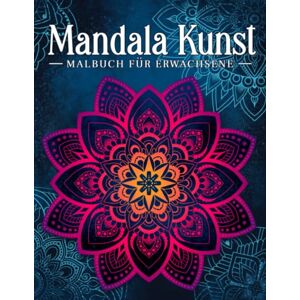 Kim Malbücher - Mandala Kunst: Malbuch für Erwachsene mit entspannenden und inspirierenden Designs - Preis vom 14.06.2026 05:24:48 h Kim Malbücher - Mandala Kunst: Malbuch für Erwachsene mit entspannenden und inspirierenden Designs - Preis vom 14.06.2026 05:24:48 h