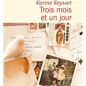 Karine Reysset - Trois mois et un jour - Preis vom 16.06.2026 05:30:18 h Karine Reysset - Trois mois et un jour - Preis vom 16.06.2026 05:30:18 h