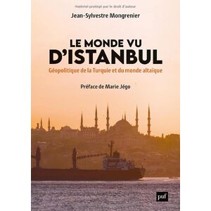 Jean-Sylvestre Mongrenier - Le monde vu d'Istanbul : géopolitique de la Turquie et du monde altaïque - Preis vom 16.06.2026 05:30:18 h Jean-Sylvestre Mongrenier - Le monde vu d'Istanbul : géopolitique de la Turquie et du monde altaïque - Preis vom 16.06.2026 05:30:18 h