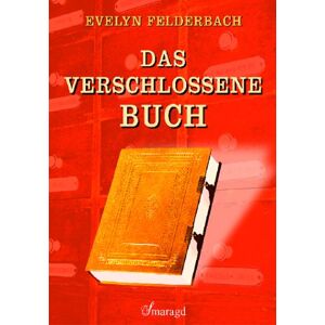 Evelyn Felderbach - Das verschlossene Buch - Preis vom 16.06.2026 05:30:18 h Evelyn Felderbach - Das verschlossene Buch - Preis vom 16.06.2026 05:30:18 h