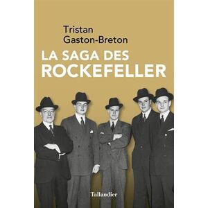 Tristan Gaston-Breton - La saga des Rockefeller - Preis vom 15.06.2026 05:30:30 h Tristan Gaston-Breton - La saga des Rockefeller - Preis vom 15.06.2026 05:30:30 h