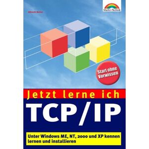 Becker Jetzt lerne ich TCP/IP . Unter Windows ME, NT, 2000 und XP kennen lernen und installieren - Preis vom 07.06.2026 05:33:53 h Becker Jetzt lerne ich TCP/IP . Unter Windows ME, NT, 2000 und XP kennen lernen und installieren - Preis vom 07.06.2026 05:33:53 h