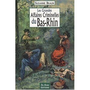 Braun Les grandes affaires criminelles du Bas-Rhin - Preis vom 12.06.2026 05:40:31 h Braun Les grandes affaires criminelles du Bas-Rhin - Preis vom 12.06.2026 05:40:31 h