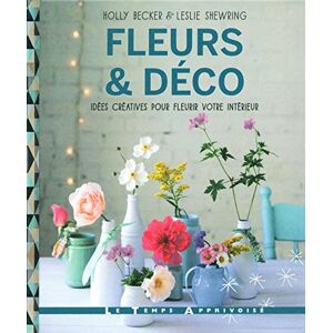 Becker Fleurs & déco : idées créatives pour fleurir votre intérieur - Preis vom 16.06.2026 05:30:18 h Becker Fleurs & déco : idées créatives pour fleurir votre intérieur - Preis vom 16.06.2026 05:30:18 h