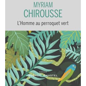 Myriam Chirousse - L'homme au perroquet vert - Preis vom 14.06.2026 05:24:48 h Myriam Chirousse - L'homme au perroquet vert - Preis vom 14.06.2026 05:24:48 h
