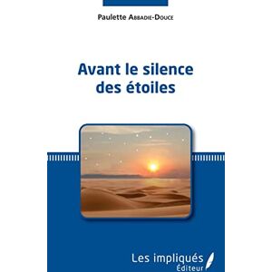 Paulette Abbadie-Douce - Avant le silence des étoiles - Preis vom 14.06.2026 05:24:48 h Paulette Abbadie-Douce - Avant le silence des étoiles - Preis vom 14.06.2026 05:24:48 h
