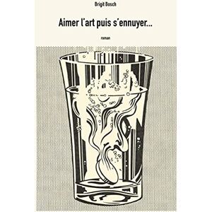 Bosch Aimer l'art puis s'ennuyer... - Preis vom 13.06.2026 05:28:29 h Bosch Aimer l'art puis s'ennuyer... - Preis vom 13.06.2026 05:28:29 h