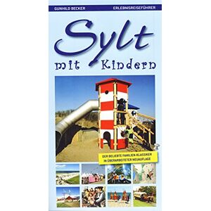 Becker Sylt mit Kindern- Erlebnisreiseführer - Preis vom 11.06.2026 05:43:19 h Becker Sylt mit Kindern- Erlebnisreiseführer - Preis vom 11.06.2026 05:43:19 h