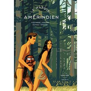 Vanasse Alexandre - Le masque amérindien (1CD audio) - Preis vom 15.06.2026 05:30:30 h Vanasse Alexandre - Le masque amérindien (1CD audio) - Preis vom 15.06.2026 05:30:30 h