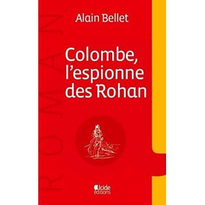 Alain Bellet - Colombe, l'espionne des Rohan - Preis vom 13.06.2026 05:28:29 h Alain Bellet - Colombe, l'espionne des Rohan - Preis vom 13.06.2026 05:28:29 h