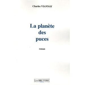 Charles Viannay - LA PLANETE DES PUCES - Preis vom 15.06.2026 05:30:30 h Charles Viannay - LA PLANETE DES PUCES - Preis vom 15.06.2026 05:30:30 h