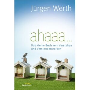 Jürgen Werth - ahaaa ...: Das kleine Buch vom Verstehen und Verstandenwerden - Preis vom 14.06.2026 05:24:48 h Jürgen Werth - ahaaa ...: Das kleine Buch vom Verstehen und Verstandenwerden - Preis vom 14.06.2026 05:24:48 h