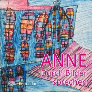 Heike Bettendorf - Anne: Ein Buch für meine Schwester - Preis vom 14.06.2026 05:24:48 h Heike Bettendorf - Anne: Ein Buch für meine Schwester - Preis vom 14.06.2026 05:24:48 h