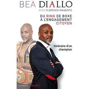Bea Diallo - Du ring de boxe à l'engagement citoyen : itinéraire d'un champion - Preis vom 14.06.2026 05:24:48 h Bea Diallo - Du ring de boxe à l'engagement citoyen : itinéraire d'un champion - Preis vom 14.06.2026 05:24:48 h