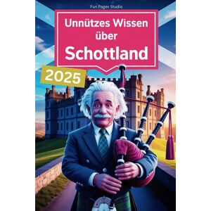 Studio, Fun Pages - Unnützes Wissen über Schottland: Unerwartet witzig, herrlich kurios – das perfekte Buch für alle Schottland-Fans mit Humor und Fernweh - Preis vom 15.06.2026 05:30:30 h Studio, Fun Pages - Unnützes Wissen über Schottland: Unerwartet witzig, herrlich kurios – das perfekte Buch für alle Schottland-Fans mit Humor und Fernweh - Preis vom 15.06.2026 05:30:30 h