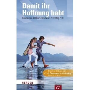 Wolf-Michael Catenhusen - Damit ihr Hoffnung habt: Das Buch zum Ökumenischen Kirchentag 2010 - Preis vom 13.06.2026 05:28:29 h Wolf-Michael Catenhusen - Damit ihr Hoffnung habt: Das Buch zum Ökumenischen Kirchentag 2010 - Preis vom 13.06.2026 05:28:29 h