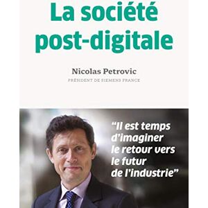 Nicolas Petrovic - La société post-digitale : retour vers le futur de l'industrie - Preis vom 14.06.2026 05:24:48 h Nicolas Petrovic - La société post-digitale : retour vers le futur de l'industrie - Preis vom 14.06.2026 05:24:48 h