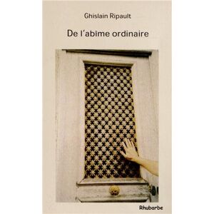 Ghislain Ripault - De l'abîme ordinaire : scènes - Preis vom 16.06.2026 05:30:18 h Ghislain Ripault - De l'abîme ordinaire : scènes - Preis vom 16.06.2026 05:30:18 h