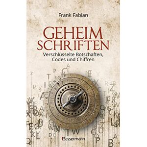 Frank Fabian - Geheimschriften. Die verschlüsselte Kommunikation der Geheimdienste, Geheimbünde, Wirtschaft und des organisierten Verbrechens: von der Papyrusrolle bis zu kryptografischen Algorithmen - Preis vom 16.06.2026 05:30:18 h Frank Fabian - Geheimschriften. Die verschlüsselte Kommunikation der Geheimdienste, Geheimbünde, Wirtschaft und des organisierten Verbrechens: von der Papyrusrolle bis zu kryptografischen Algorithmen - Preis vom 16.06.2026 05:30:18 h