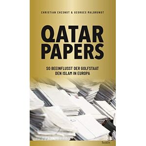 Christian Chesnot - Qatar Papers: So beeinflusst der Golfstaat den Islam in Europa - Preis vom 16.06.2026 05:30:18 h Christian Chesnot - Qatar Papers: So beeinflusst der Golfstaat den Islam in Europa - Preis vom 16.06.2026 05:30:18 h