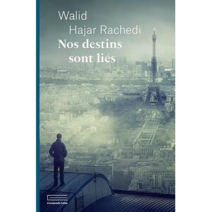 Walid Hajar Rachedi - Nos destins sont liés - Preis vom 15.06.2026 05:30:30 h Walid Hajar Rachedi - Nos destins sont liés - Preis vom 15.06.2026 05:30:30 h