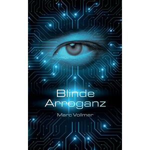 Marc Blinde Arroganz - Preis vom 16.06.2026 05:30:18 h Marc Blinde Arroganz - Preis vom 16.06.2026 05:30:18 h
