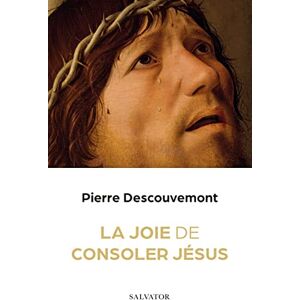 Pierre Descouvemont - La joie de consoler Jésus - Preis vom 16.06.2026 05:30:18 h Pierre Descouvemont - La joie de consoler Jésus - Preis vom 16.06.2026 05:30:18 h