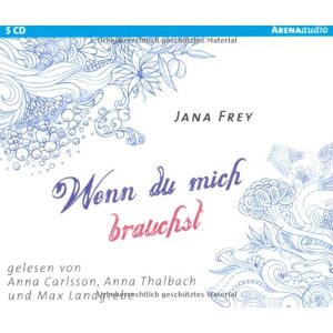 Jana Frey - Wenn du mich brauchst - Preis vom 15.06.2026 05:30:30 h Jana Frey - Wenn du mich brauchst - Preis vom 15.06.2026 05:30:30 h