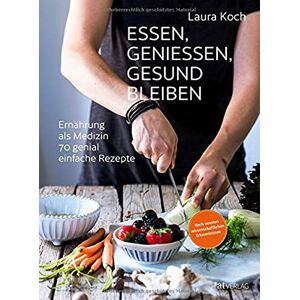 Laura Koch - Essen, geniessen, gesund bleiben: Ernährung als Medizin - 70 genial einfache Rezepte. Ernährung nach neusten wissenschaftlichen Erkenntnissen. - Preis vom 16.06.2026 05:30:18 h Laura Koch - Essen, geniessen, gesund bleiben: Ernährung als Medizin - 70 genial einfache Rezepte. Ernährung nach neusten wissenschaftlichen Erkenntnissen. - Preis vom 16.06.2026 05:30:18 h