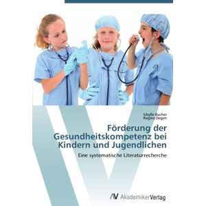 Bücher Sibylle - Förderung der Gesundheitskompetenz bei Kindern und Jugendlichen: Eine systematische Literaturrecherche - Preis vom 14.06.2026 05:24:48 h Bücher Sibylle - Förderung der Gesundheitskompetenz bei Kindern und Jugendlichen: Eine systematische Literaturrecherche - Preis vom 14.06.2026 05:24:48 h