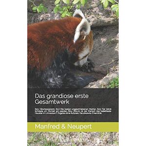 Manfred Neupert - Das grandiose erste Gesamtwerk: Hirschpaparazzi, Die besten ungeschriebenen Bücher, Ter Gönik tichdede am Morken am pesden, Warum ist der Mensch das beliebteste Haustier im Universum? - Preis vom 13.06.2026 05:28:29 h Manfred Neupert - Das grandiose erste Gesamtwerk: Hirschpaparazzi, Die besten ungeschriebenen Bücher, Ter Gönik tichdede am Morken am pesden, Warum ist der Mensch das beliebteste Haustier im Universum? - Preis vom 13.06.2026 05:28:29 h